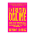 Extremely Online by Taylor Lorenz Trade Paperback - Internet & Social Media