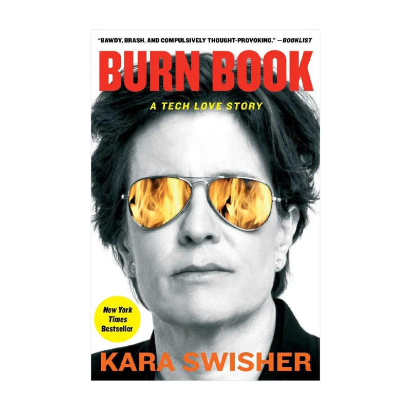 Burn Book: A Tech Love Story by Kara Swisher Trade Paperback - Foreign Biographies