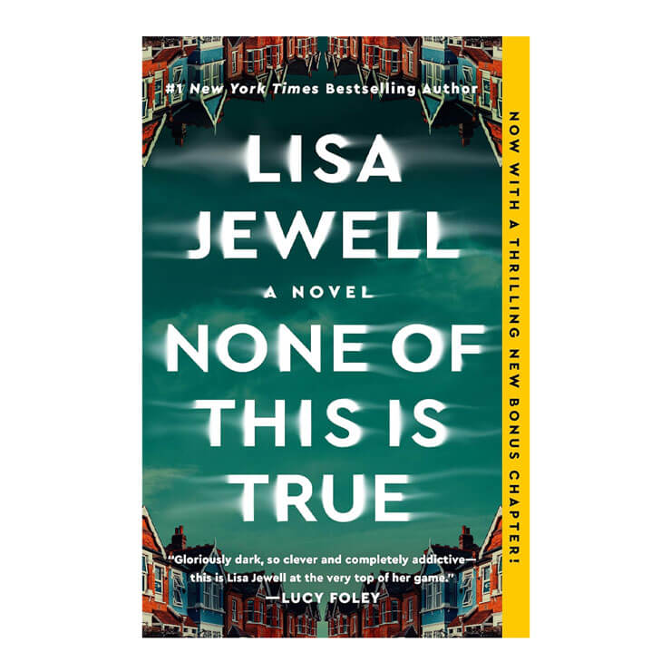 None of This is True by Lisa Jewell - Trade Paperback - Fiction - Thriller, Mystery & Suspense