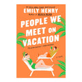 People We Meet On Vacation by Emily Henry - Trade Paperback - Contemporary Fiction