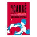 Agent Running In The Field: A Novel by John Le Carre - Trade Paperback