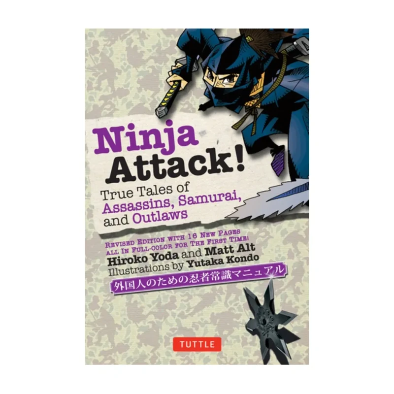 Ninja Attack!: True Tales Of Assassins, Samurai, And Outlaws Hardcover By Hiroko Yoda
