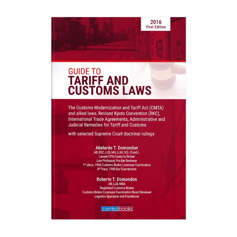 Guide to Tariff and Customs Laws (2016) by Abelardo T. Domondon - Trade Paperback - College Books
