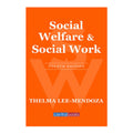 Social Welfare and Social Work (Fourth Edition) 2022 by Thelma Lee Mendoza - Trade Paperback