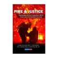 Fire & Justice by Judge Grandis Rem Manalabe and FO3 Justine May Sanchez, RN, JD - Trade Paperback