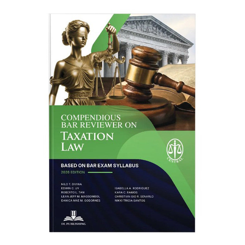 *SPECIAL ORDER*  Compendious Bar Reviewer on Taxation Law (2026) by Dean Nilo Divina - Trade Paperback