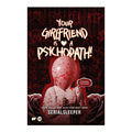 Your Girlfriend Is A Psychopath! by Serialsleeper - Trade Paperback
