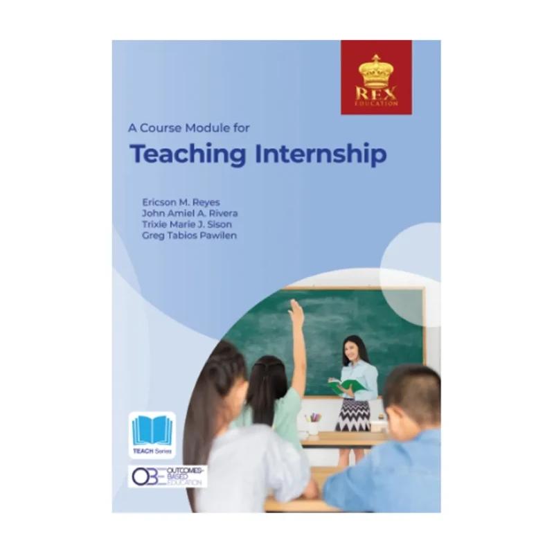 A Course Module for Teaching Internship (2021 Edition) by Ericson M. Reyes, Et. Al - Trade Paperback