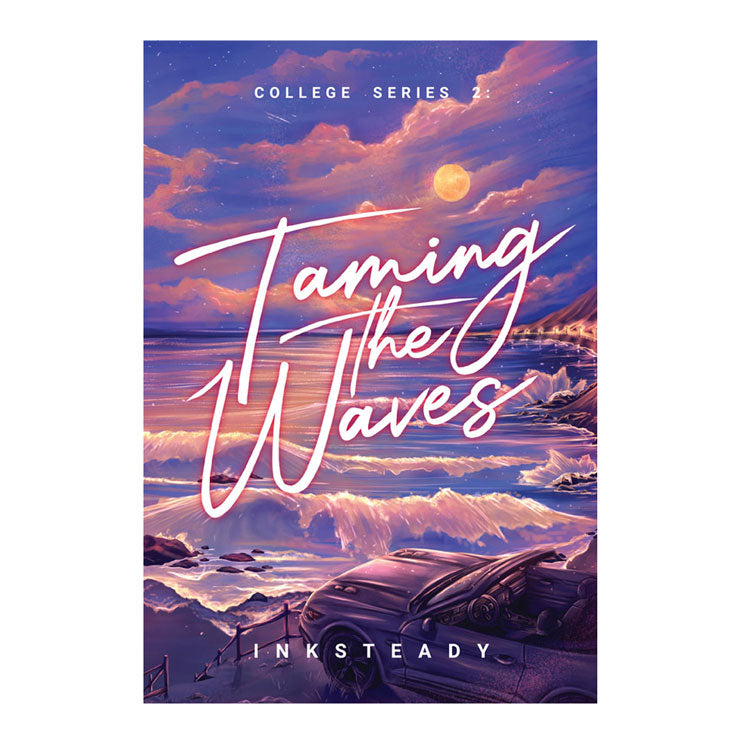 College Series 2: Taming The Waves by Inksteady - Trade Paperback - Wattpad Books