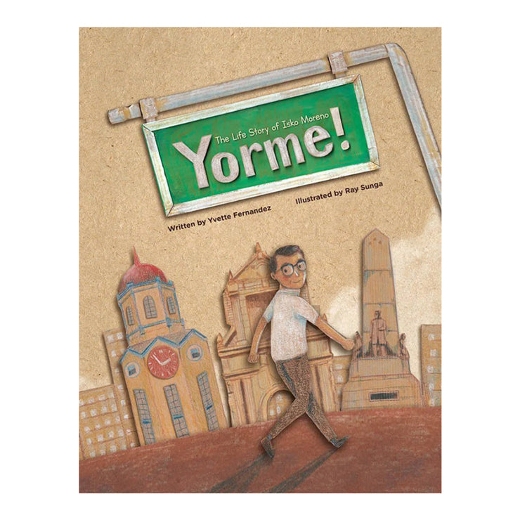 Yorme!:The Life Story of Isko Moreno Trade Paperback - Children's Reference