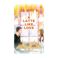 A Latte Like Love by Forgottenglimmer and Beyotch - Mass Market