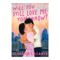 Will You Still Love Me Tomorrow Trade Paperback - Fiction & Literature