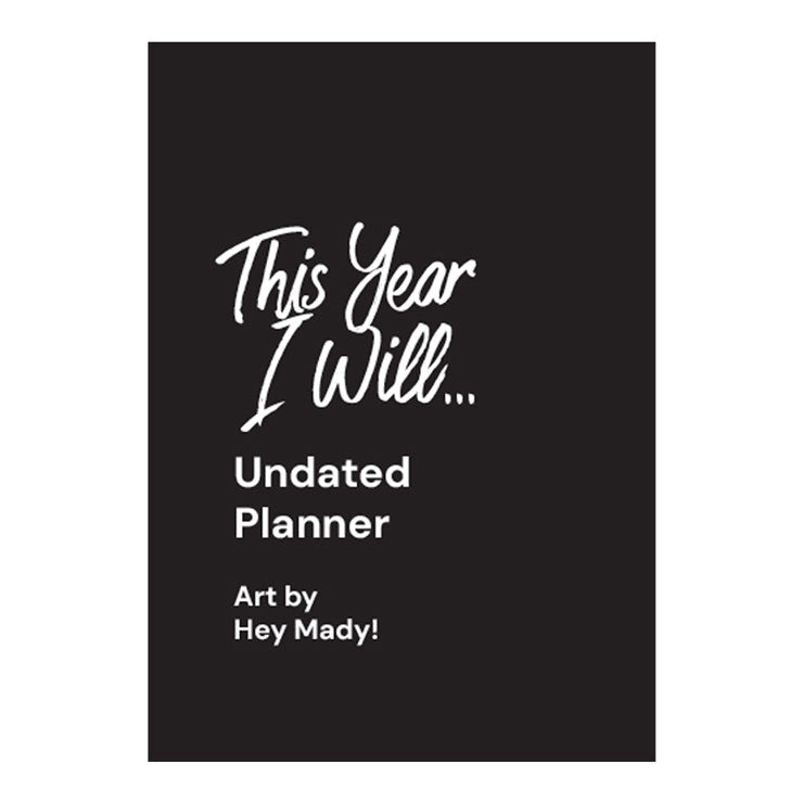 This Year I Will… Undated Planner Art by Hey Mady - Trade Paperback - Crafts, Hobbies & Home