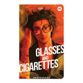 Glasses And Cigarettes by Anxiousady - Mass Market