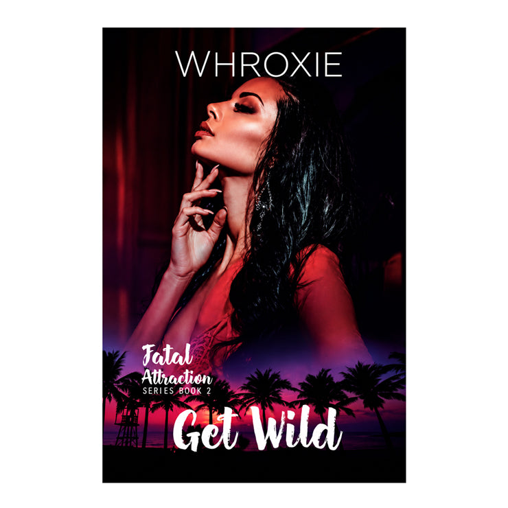 Rr00135 Fatal Attraction Series Book 2: Get Wild - Mass Market - Fiction & Literature