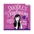Doodles And Daydreams: From Doodler To Drawing Diva In Just 30 Days