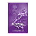 Meditating on Lent with Saint Anthony Mary Claret by Leo-Martin Ocampo - Trade Paperback - Religion