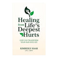 Healing from Life's Deepest Hurts by Kimberly Haar - Trade Paperback - Religion & Spirituality