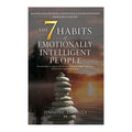 The 7 Habits Of Emotionally Intelligent People by Jennifer Estrella - Trade Paperback