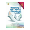 Becoming A 21St Century Educational Leader