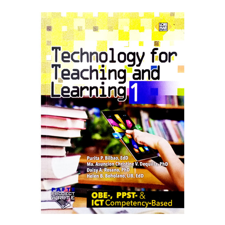 Technology for Teaching and Learning 1 by Dr. Purita P. Bilbao, et al. - Trade Paperback - College
