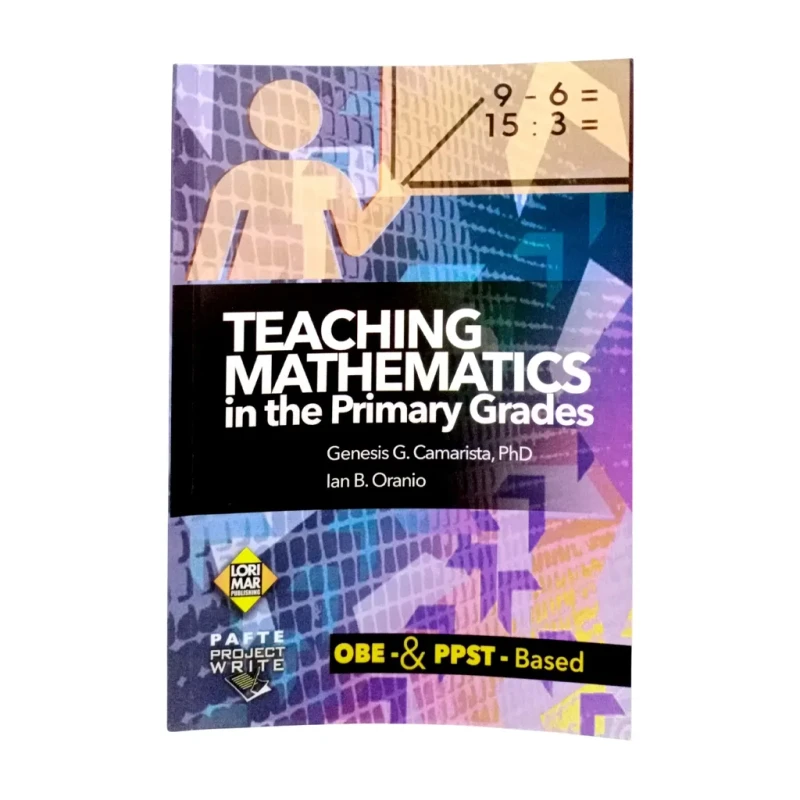 Teaching Mathematics in the Primary Grade by Dr Genesis Camarista & Mr. Ian Oranio - Trade Paperback