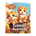Cuteness Overload Coloring Book - Trade Paperback - Activity Books for Kids