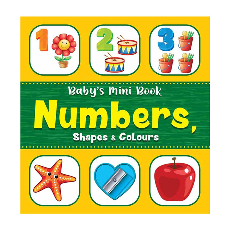 Baby's Mini Book: Numbers,Shapes & Colours Board Book