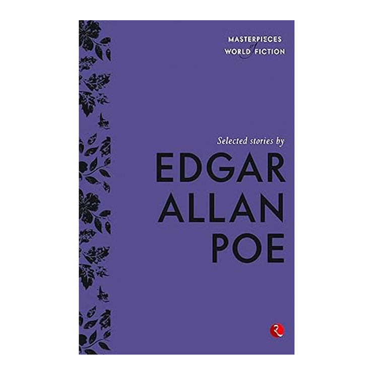 Masterpiece of World Fiction: Selected Stories by Edgar Allan Poe