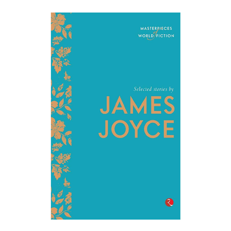 Masterpiece of World Fiction: Selected Stories by James Joyce