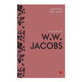 Masterpiece of World Fiction: Selected Stories by W. W. Jacobs