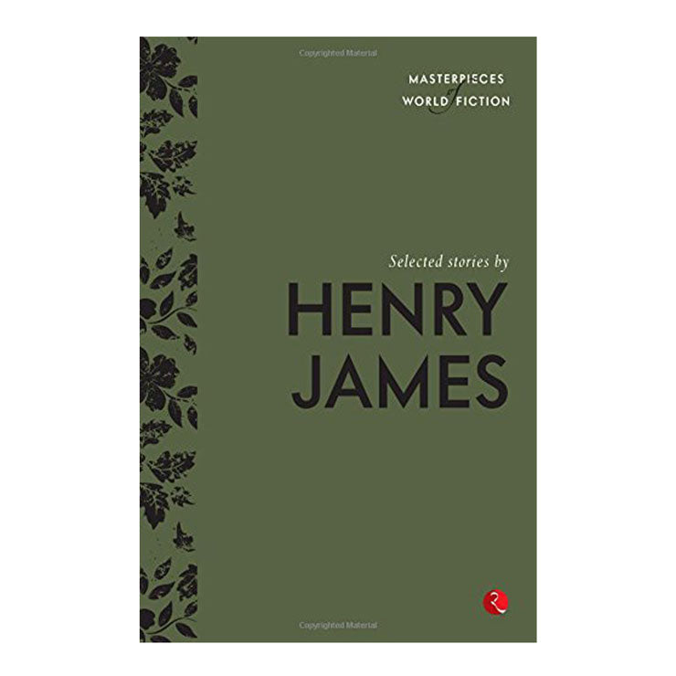 Masterpiece of World Fiction: Selected Stories by Henry James
