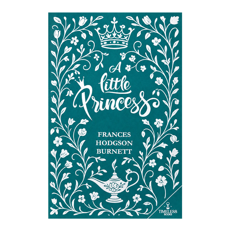 Timeless Classics: A Little Princess by Frances Hodgson Burnett - Trade Paperback