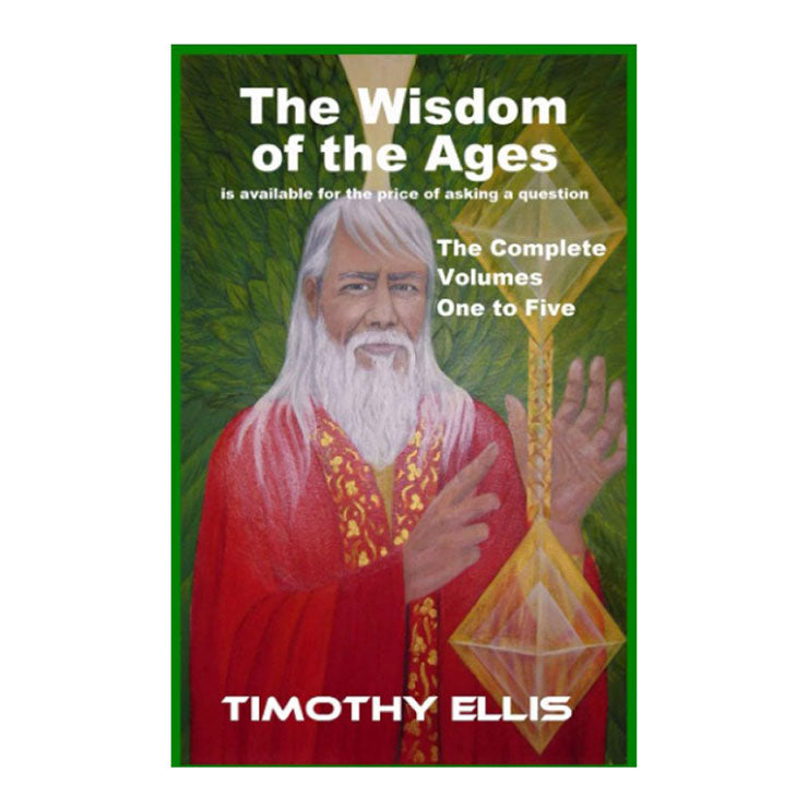 The Wisdom of the Ages (the Complete Volumes One to Five)