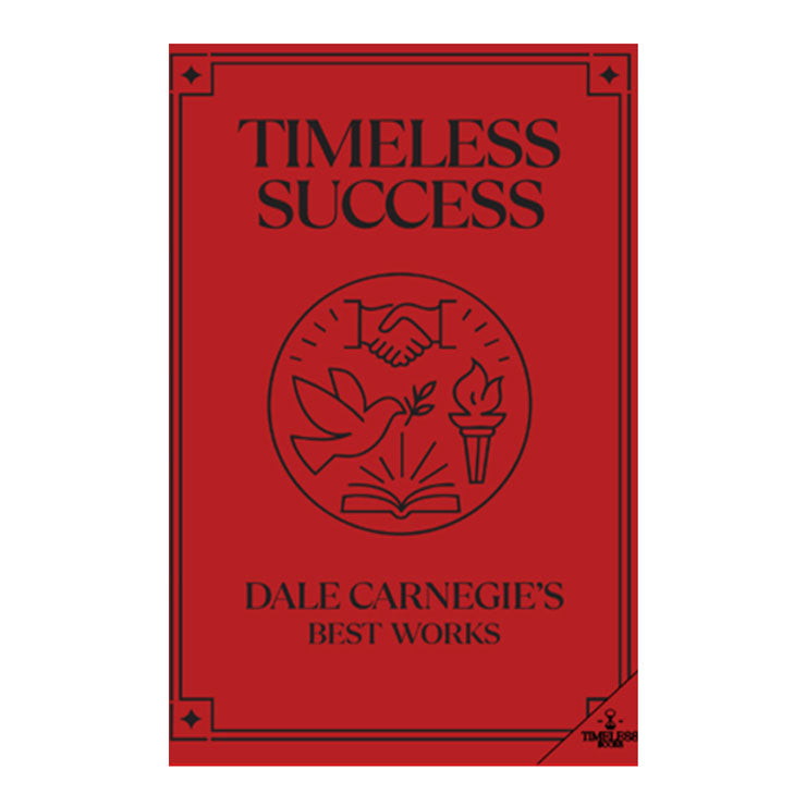 Timeless Success: Dale Carnegie's Best Works (3 Books)