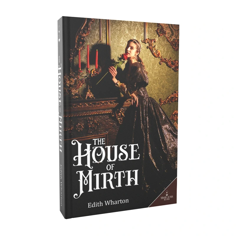 Timeless Classics: the House of Mirth - Fiction & Literature