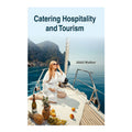 Catering, Hospitality and Tourism by Akhil Mathur - Hardcover - College Books