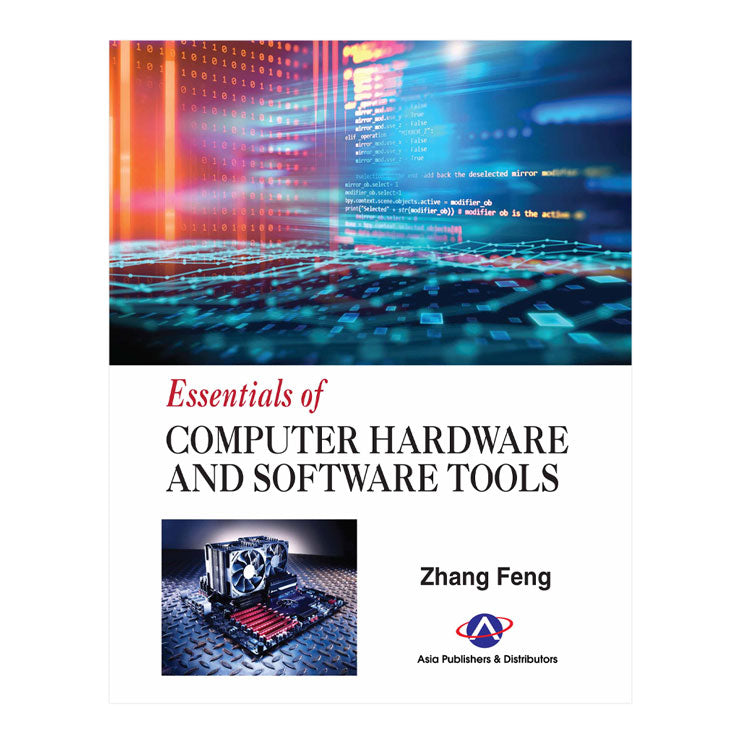 Essentials of Computer Hardware and Software Tools by Zhang Feng - Trade Paperback - College