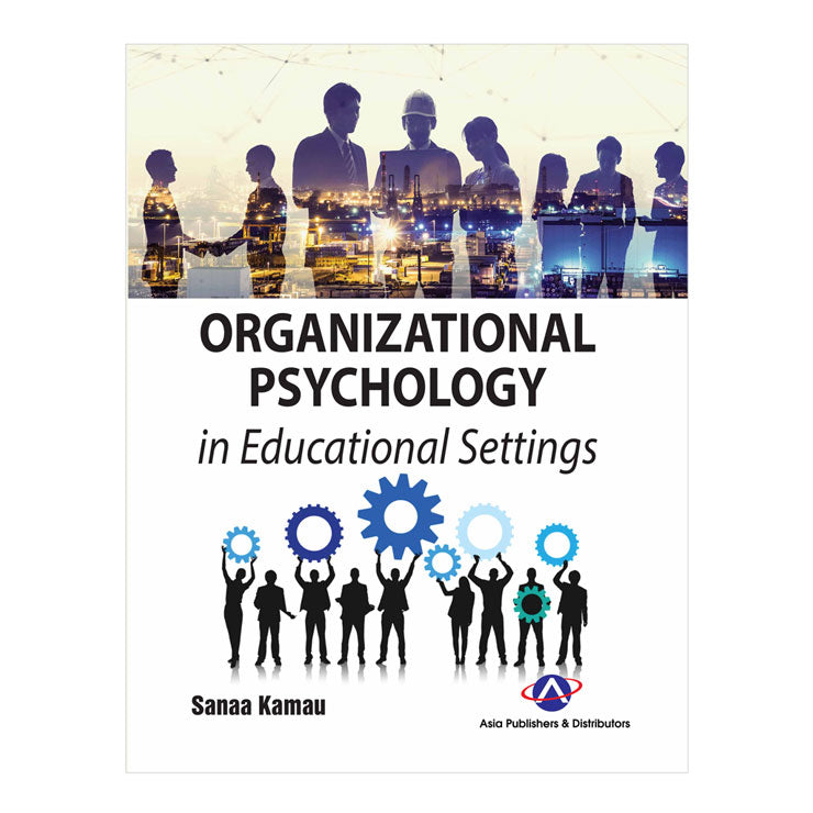 Organizational Psychology in Educational Settings by Sanaa Kamau - Trade Paperback - College