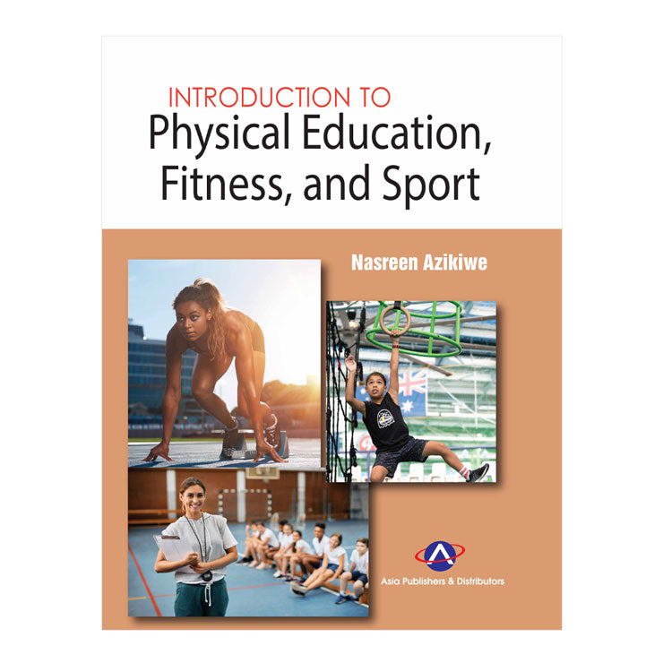 Introduction to Physical Education, Fitness, and Sport by Nasreen Azikiwe - Trade Paperback