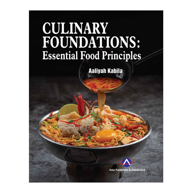 Culinary Foundations: Essential Food Principles by Aaliyah Kabila - Trade Paperback - College - HRM
