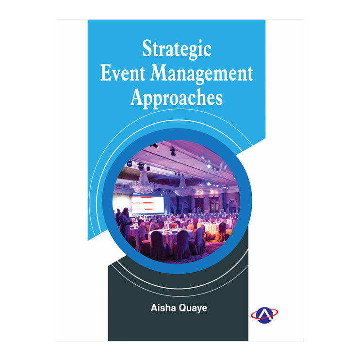 Strategic Event Management Approaches by Aisha Quaye - Trade Paperback - College - HRM