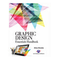 Graphic Design: Essentials Handbook by Alice Brooks - Trade Paperback - College Books - Computer