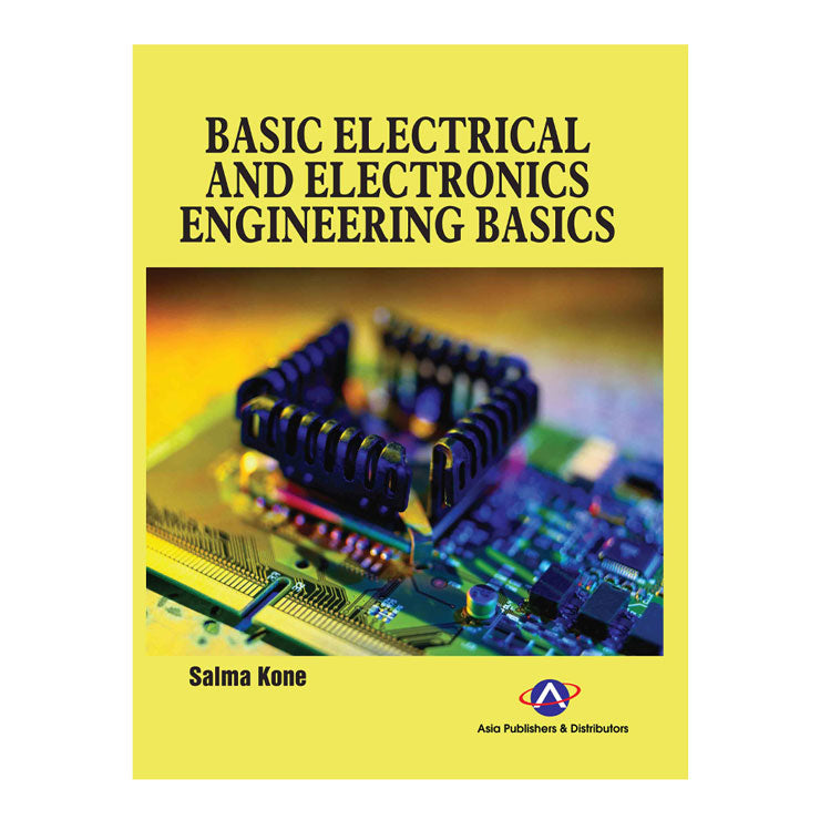 Basic Electrical and Electronics Engineering Basics by Salma Kone - Trade Paperback - Engineering