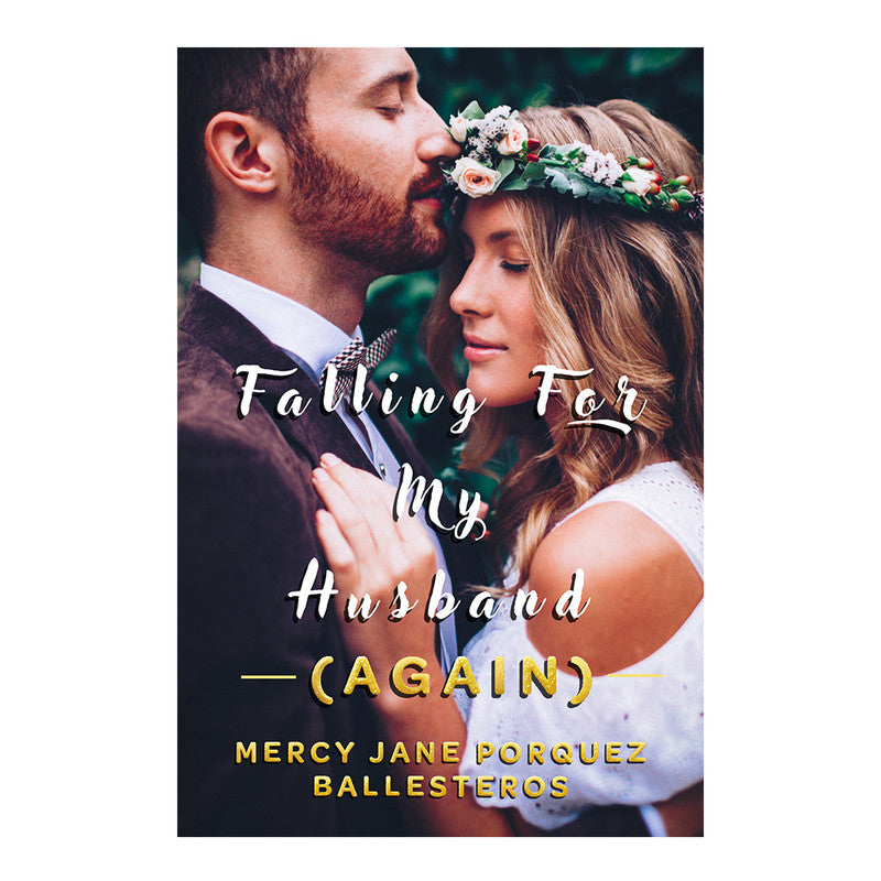 Falling For My Husband (Again) by Mercy Jane Porquez Ballesteros - Trade Paperback