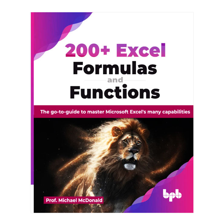 200+ Excel Formulas and Functions by Prof. Michael McDonald - Trade Paperback - College Books