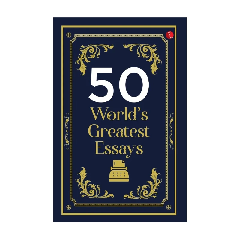 50 World's Greatest Essays by Rupa Publications India - Trade Paperback