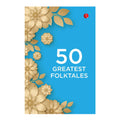 50 Greatest Folktales
