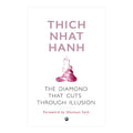 The Diamond That Cuts Through Illusion by Thich Nhat Hanh - Trade Paperback