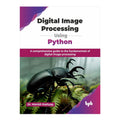 Digital Image Processing Using Python by Dr. Manish Kashyap - Trade Paperback